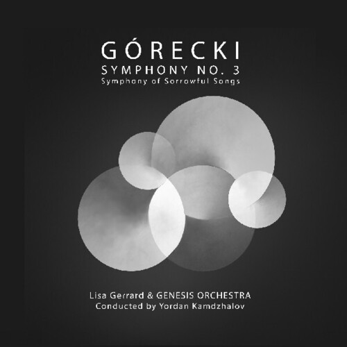 Lisa Gerrard  / Genesis Orchestra / Kamdzhalov - Gorecki: Symphony No 3 - Symphony Of Sorrowful