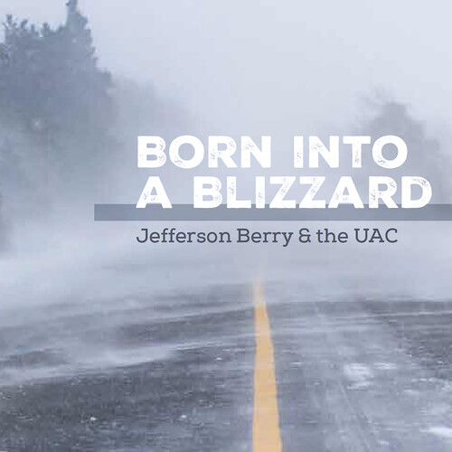Jefferson Berry  / Uac - Born Into A Blizzard vinyl record cover