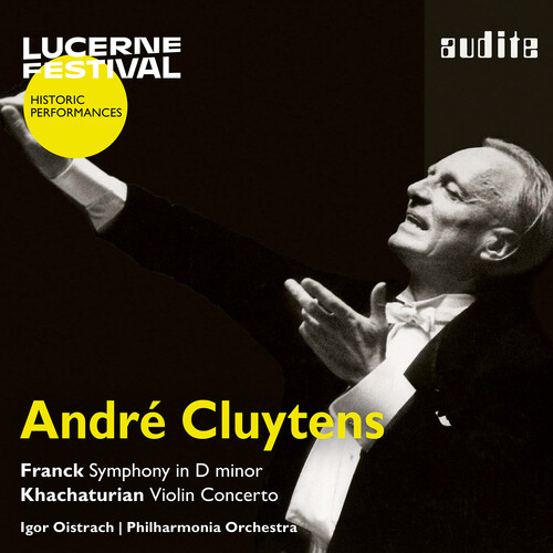 Andre Cluytens conducts Franck & Khachaturian (Lucerne Festival - Historic Performances, Vol. 22)