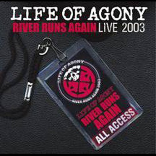 Life Of Agony - River Runs Again: Live 2003
