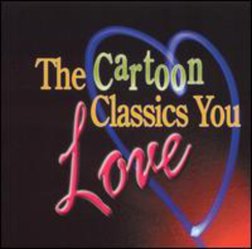 Cartoon Classics You Love /  Various