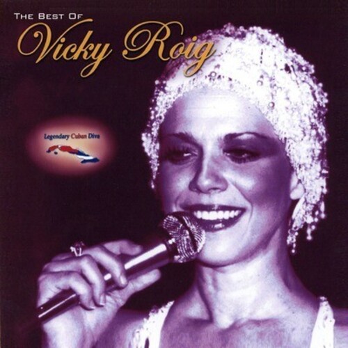 Legendary Cuban Diva, the Best of
