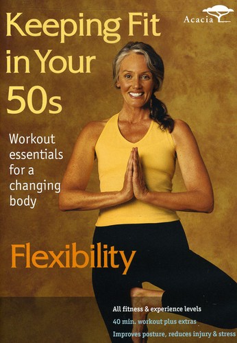 Keeping Fit in Your 50s: Flexibility