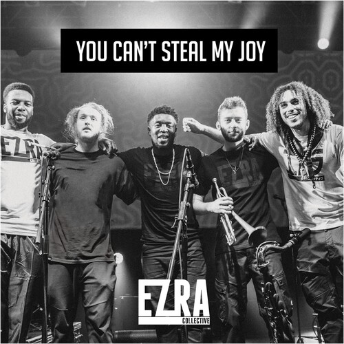 Ezra Collective - You Can't Steal My Joy