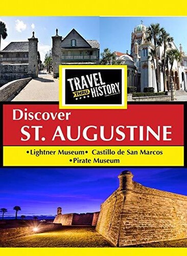 Travel Thru History Discover St. Augustine