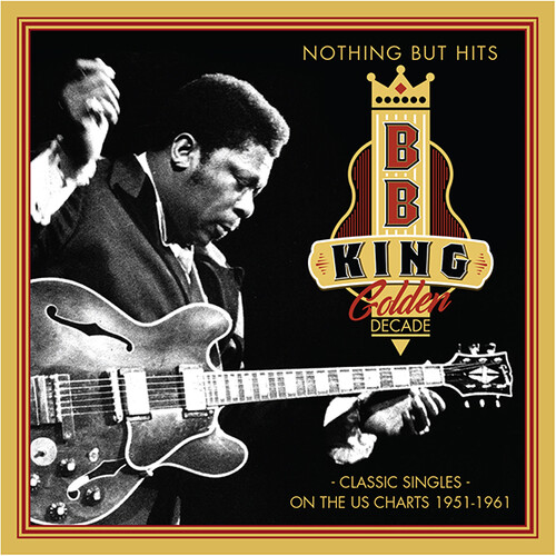 B.B. King - Nothing But Hits: Classic Singles On The US Charts 1951-1961