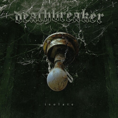 Deathbreaker - Isolate