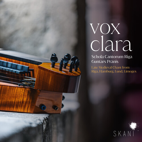 Vox Clara: Late Medieval Chant From Riga, Hamburg, Lund, Limoges