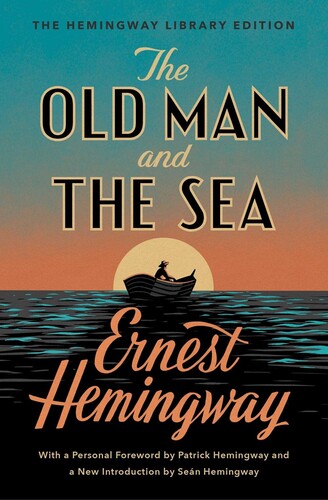 Hemingway, Ernest - The Old Man and the Sea: The Hemingway Library Edition
