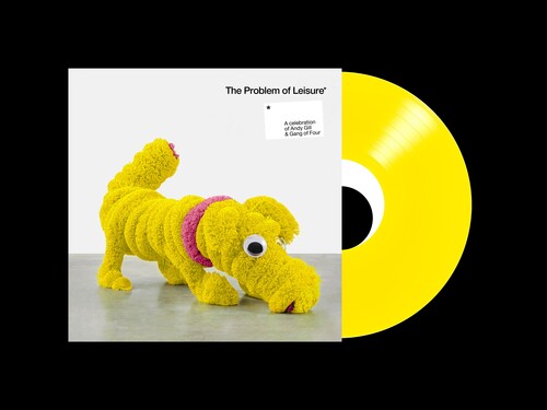 Various Artists - The Problem Of Leisure: A Celebration of Andy Gill and Gang Of Four [Indie Exclusive Limited Edition Yellow 2LP]