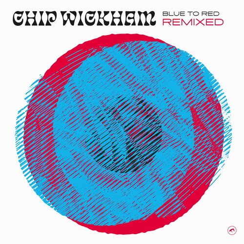 Chip Wickham - Blue To Red Remixed [Limited Edition] [Indie Exclusive]