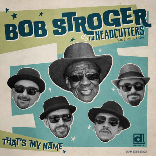 Bob Stroger - That's My Name [Digipak]