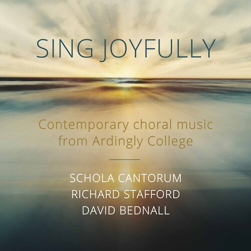 Bednall / Ardingly College Schola Cantorum - Sing Joyfully