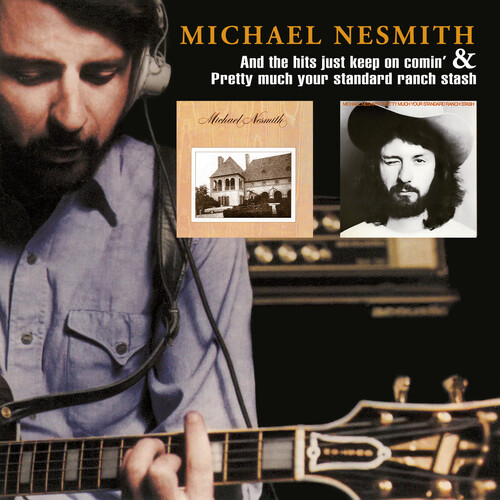 Michael Nesmith - & The Hits Just Keep On Comin / Pretty Much Your