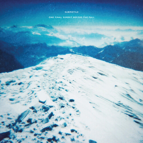 Submotile - One Final Summit Before The Fall