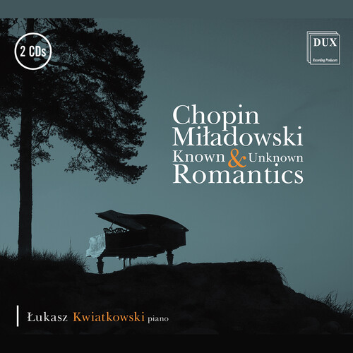 Chopin / Stani / Kwiatkowski - Known & Unknown Romantics