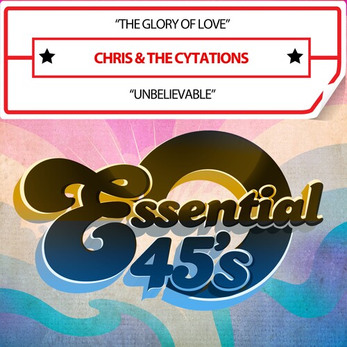 Chris & the Cytations - TheGloryOfLove/Unbelievable(Digital45)