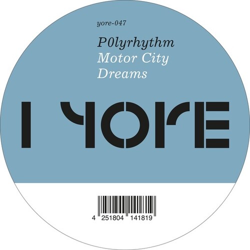 P0lyrhythm - Motor City Dreams (Ep)