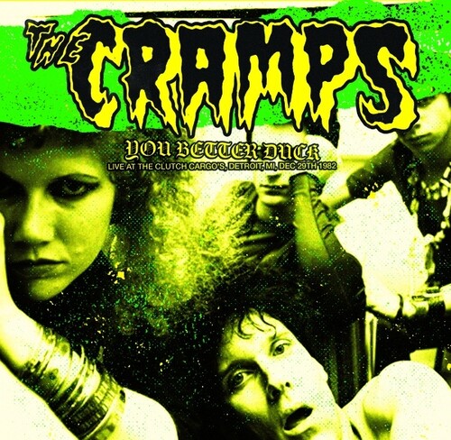 Cramps - You Better Duck: Live At Clutch Cargo's Detroit