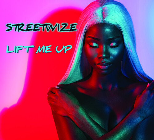 Streetwize - Lift Me Up