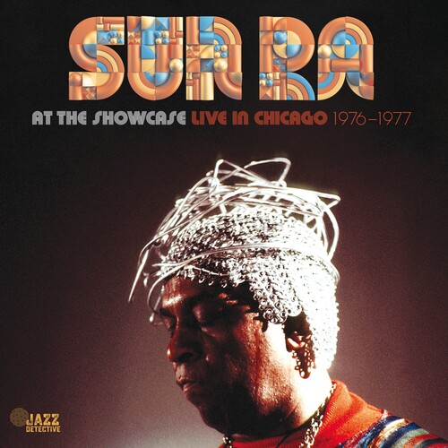 Sun Ra - Sun Ra At The Showcase: Live In Chicago 1976-1977 