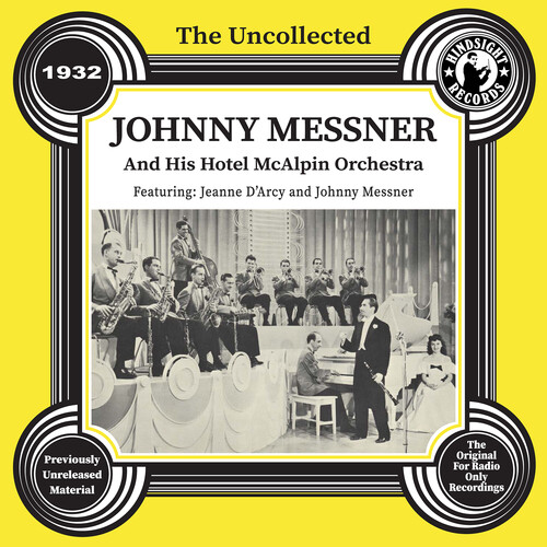 The Uncollected: Johnny Messner and His Hotel McAlpin Orchestra - 1932