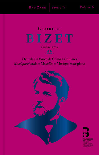 Bizet: Djamileh; Vasco de Gama; Cantates; Musique chorale; Melodies & Musique pour piano