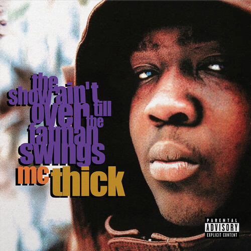MC Thick - The Show Ain't Over Till The Fat Man Swings vinyl record cover