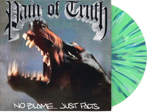 Pain Of Truth - No Blame Just Facts (Blue) [Colored Vinyl] (Grn) [Limited Edition]