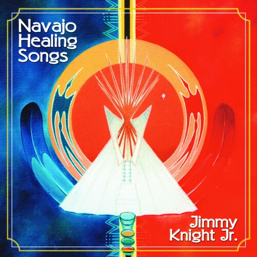 Jimmy Knight Jr - Navajo Healing Songs