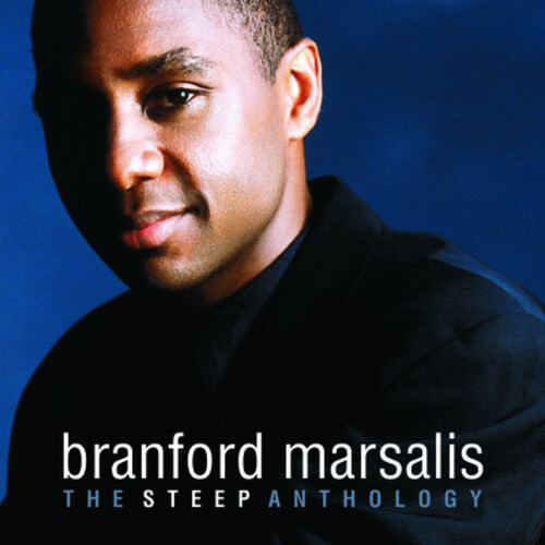 Branford Marsalis - The Steep Anthology