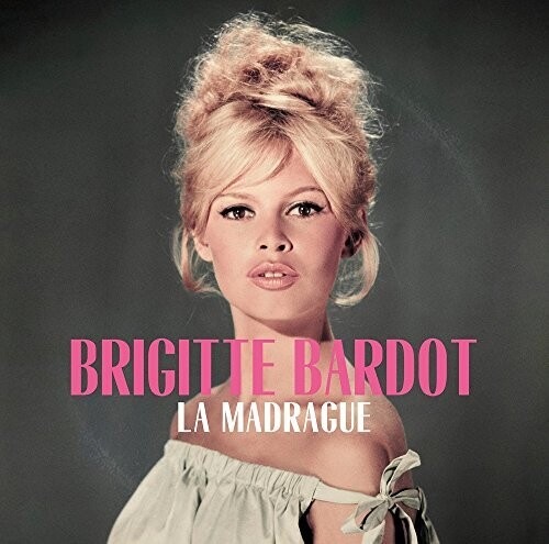 Brigitte Bardot - La Madrague [180 Gram] (Fra)