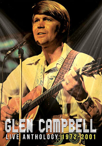 Glen Campbell: Live Anthology 1972-2001