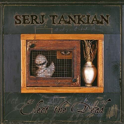 Serj Tankian - Elect The Dead