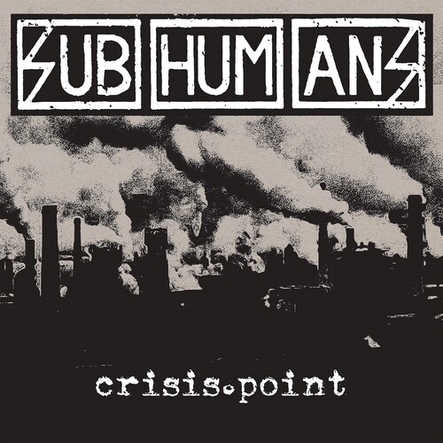 Subhumans - Crisis Point