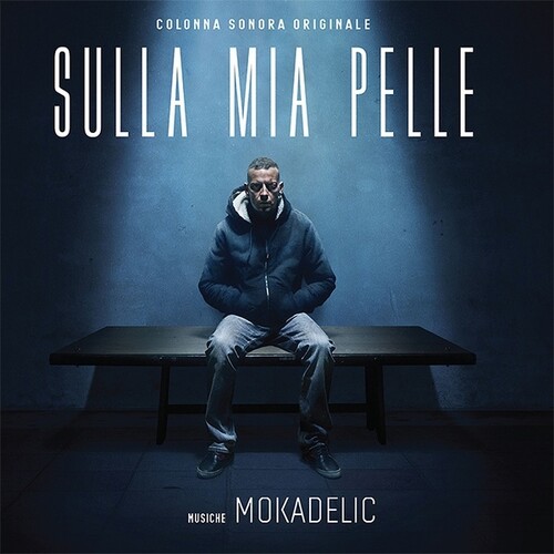 Sulla Mia Pelle (On My Skin: The Last Seven Days of Stefano Cucchi) (Original Soundtrack)
