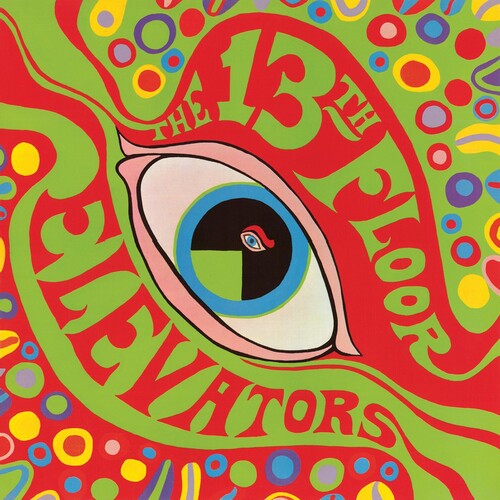 The Psychedelic Sounds Of The 13TH Floor Elevators