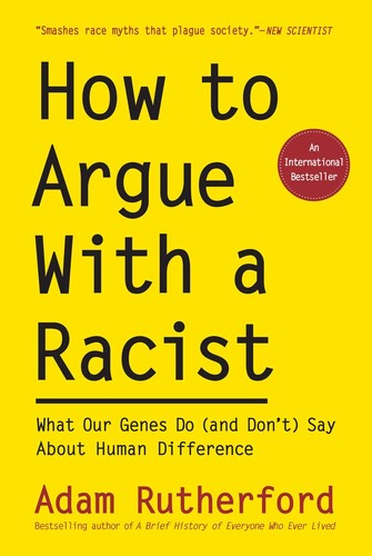 Adam Rutherford - How To Argue With A Racist (Ppbk)