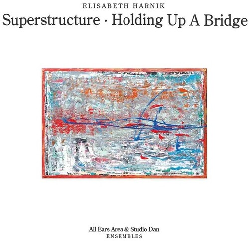 Elisabeth Harnik - Superstructure: Holding Up A Bridge