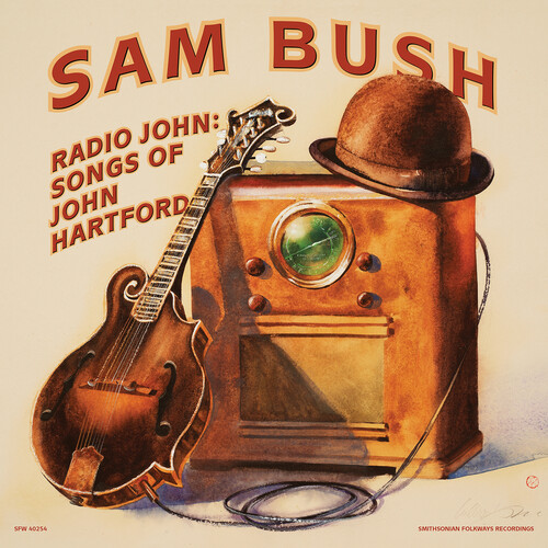 Sam Bush - Radio John: Songs Of John Hartford [Digipak]