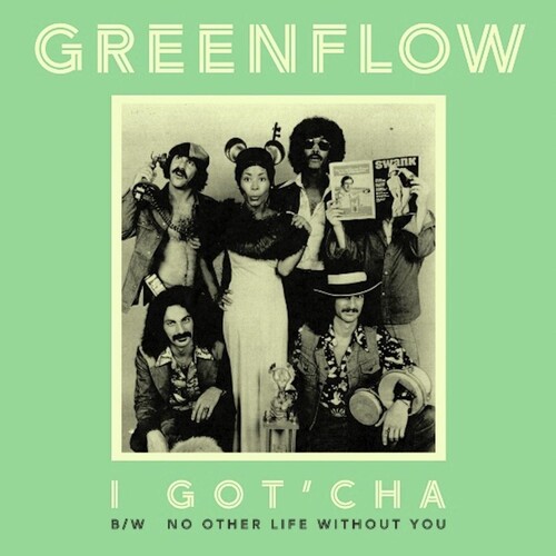 Greenflow - I Got'cha B/w No Other Life Without You