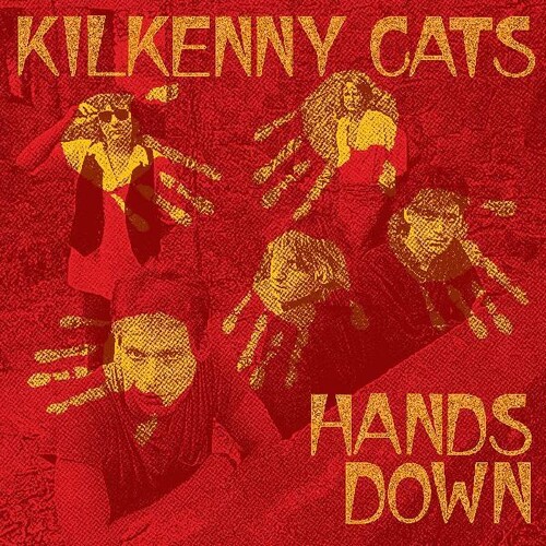 Kilkenny Cats - Hands Down (Exp) [Remastered]