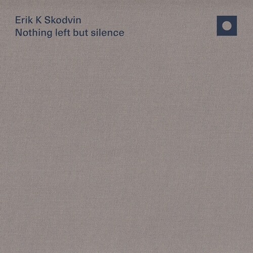 Erik Skodvin  K - Nothing Left But Silence [Limited Edition]
