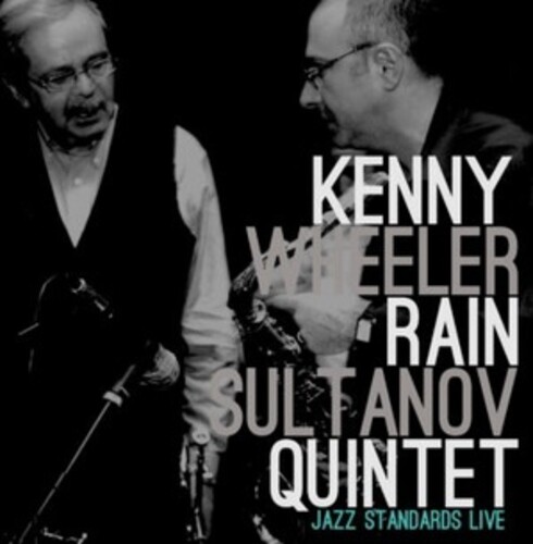 Rain Sultanov  Quintet / Wheeler,Kenny - Kenny Wheeler / Rain Sultanov Quintet (Ger)