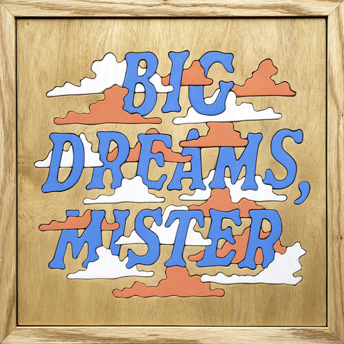 Big Dreams Mister