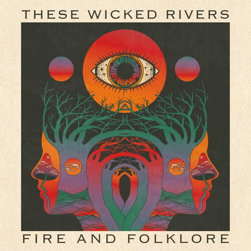 These Wicked Rivers - Fire & Folklore