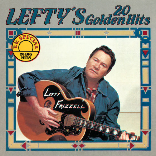 Lefty's 20 Golden Hits