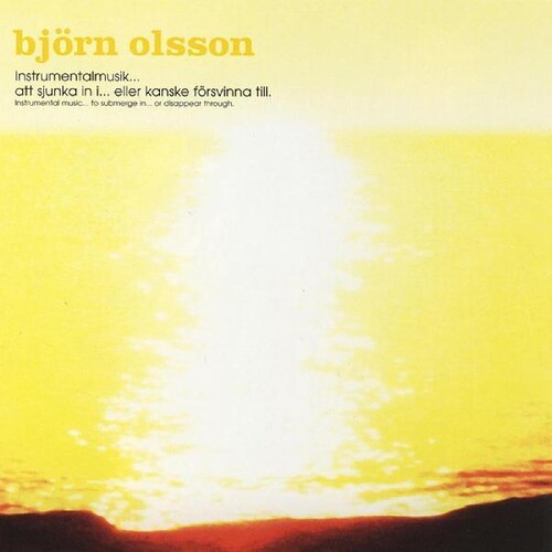 Bjorn Olsson - Instrumentalmusik - Att Sjunka In I... Eller Kanske Forsvinna Till    (Instrumental Music - To Submerge In... Or  Disappear Thou