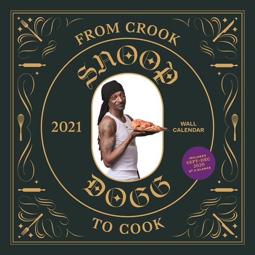 Book - From Crook to Cook 2021 Wall Calendar: Snoop Dogg Cookbook MonthlyCalendar, Celebrity Rap 12-Month Calendar with Soul Food Recip
