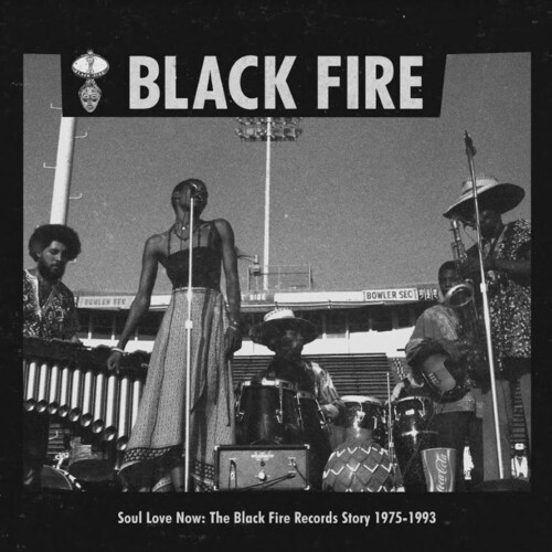 Soul Love Now: Black Fire Records Story 1975-1993 (Various Artists)